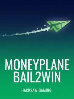 Moneyplane Bail2Win — Hacksaw